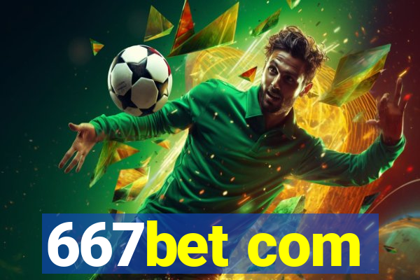 667bet com